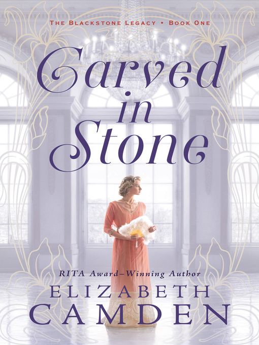 Title details for Carved in Stone by Elizabeth Camden - Available
